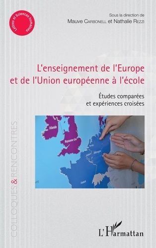 Emprunter L'enseignement de l'Europe et de l'Union européenne à l'école. Etudes comparées et expériences crois livre