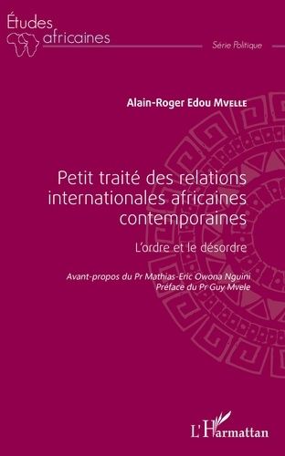 Emprunter Petit traité des relations internationales africaines contemporaines. L'ordre et le désordre livre