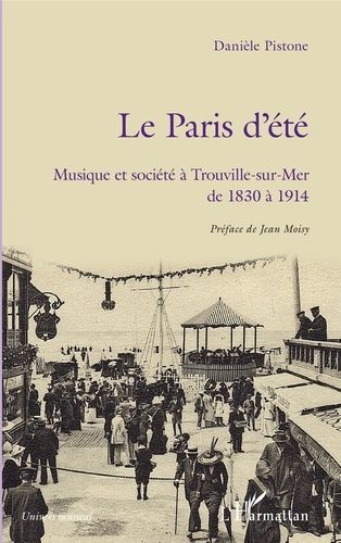 Emprunter Le Paris d'été. Musique et société à Trouville-sur-Mer de 1830 à 1914 livre