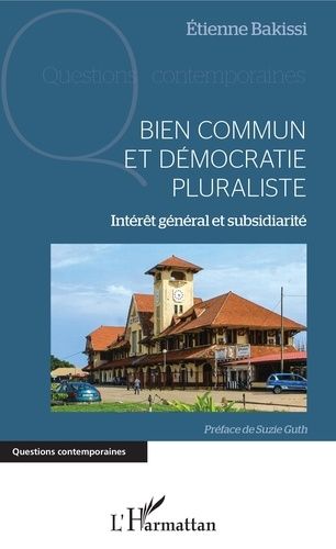 Emprunter Bien commun et démocratie pluraliste. Intérêt général et subsidiarité livre