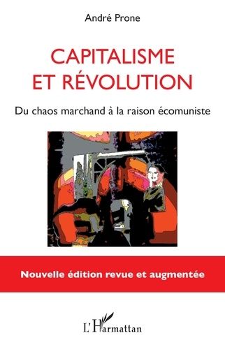 Emprunter Capitalisme et révolution. Du chaos marchand à la raison écomuniste, Edition revue et augmentée livre