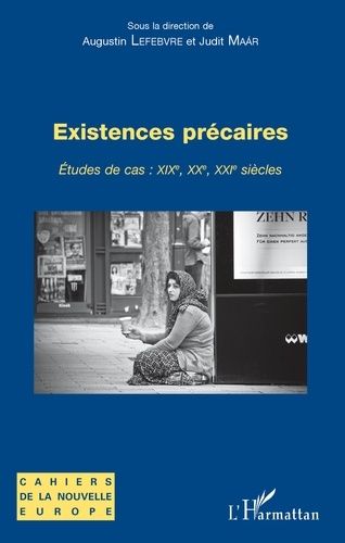 Emprunter Existences précaires. Etudes de cas : XIXe, XXe, XXIe siècles livre