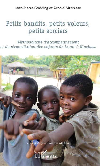 Emprunter Petits bandits, petits voleurs, petits sorciers. Méthodologie d'accompagnement et de réconciliation livre