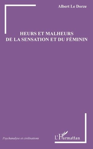 Emprunter Heurs et malheurs de la sensation et du féminin livre