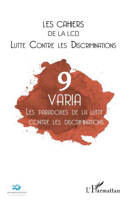 Emprunter Les cahiers de la LCD N° 9 : Les paradoxes de la lutte contre les discriminations livre