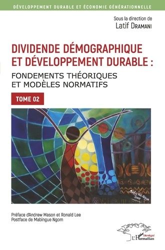 Emprunter Dividende démographique et développement durable. Tome 2, Fondements théoriques et modèles normatifs livre