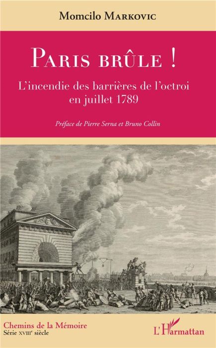 Emprunter Paris brûle ! L'incendie des barrières de l'octroi en juillet 1789 livre