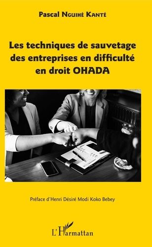 Emprunter Les techniques de sauvetage des entreprises en difficulté en droit OHADA livre