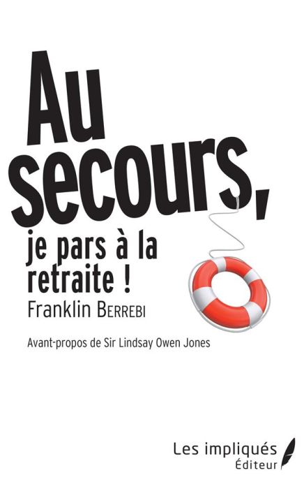 Emprunter Au secours, je pars à la retraite ! livre