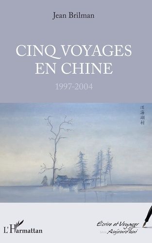 Emprunter Cinq voyages en Chine (1997-2004) livre