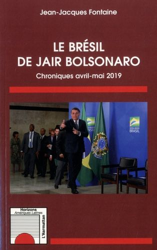 Emprunter Le Brésil de Jair Bolsonaro. Chroniques avril-mai 2019 livre