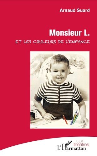 Emprunter Monsieur L. et les couleurs de l'enfance livre