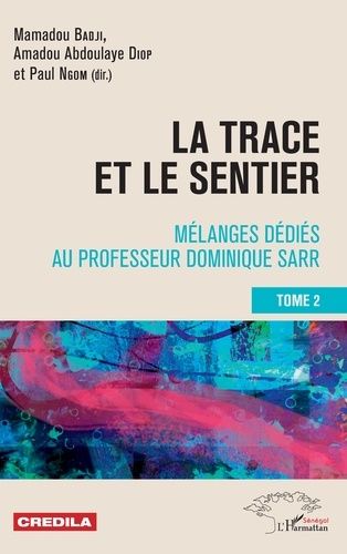 Emprunter La trace et le sentier. Mélanges dédiés au professeur Dominique Sarr Tome 2 livre