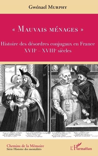 Emprunter Mauvais ménages. Histoire des désordres conjugaux en France (XVIIe-XVIIIe siècles) livre