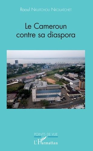 Emprunter Le Cameroun contre sa diaspora livre