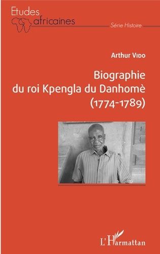 Emprunter Biographie du roi Kpengla du Danhomè (1774-1789) livre