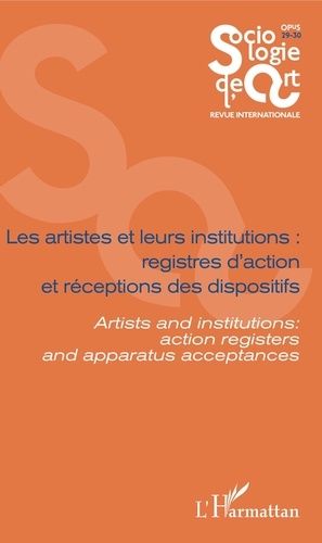 Emprunter Opus - Sociologie de l'Art N° 29-30 : Les artistes et leurs institutions : registres d'action et réc livre