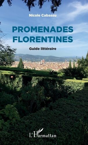 Emprunter Promenades Florentines. Guide littéraire livre