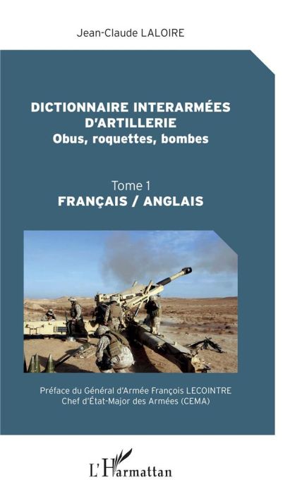 Emprunter Dictionnaire interarmées d'artillerie (Obus, roquettes, bombes). Tome 1, Edition bilingue français-a livre