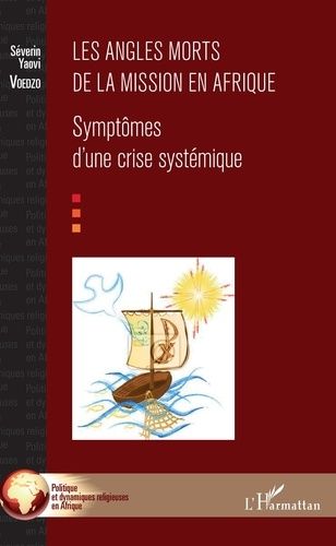 Emprunter Les angles morts de la mission en Afrique. Symptômes d'une crise systémique livre