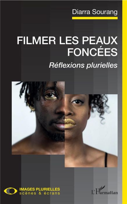 Emprunter Filmer les peaux foncées. Réflexions plurielles livre