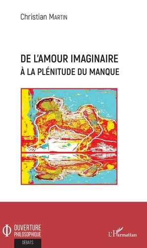 Emprunter De l'amour imaginaire à la plénitude du manque livre