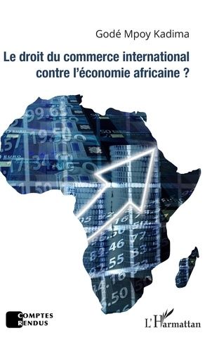 Emprunter Le droit du commerce international contre l'économie africaine ? livre