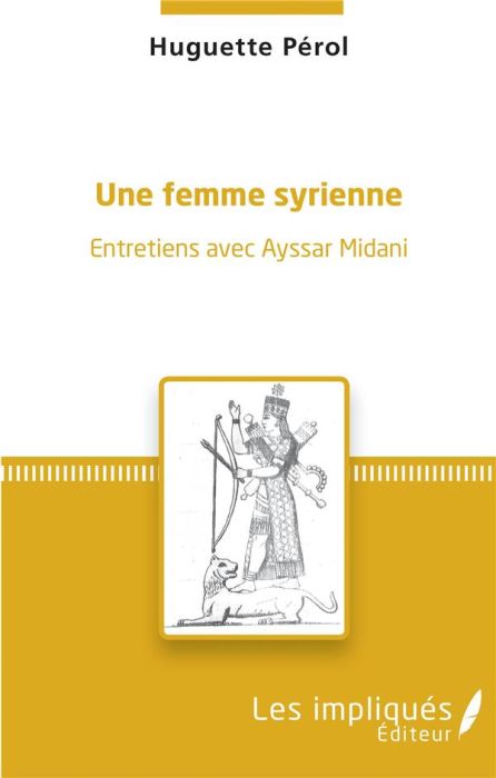 Emprunter Une femme syrienne. Entretiens avec Ayssar Midani livre