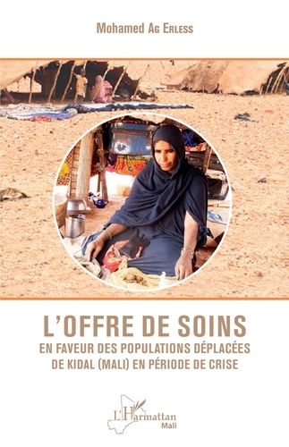 Emprunter L'offre de soins en faveur des populations déplacées de Kidal (Mali) en période de crise livre