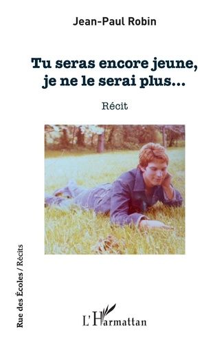 Emprunter Tu seras encore jeune, je ne le serai plus... livre