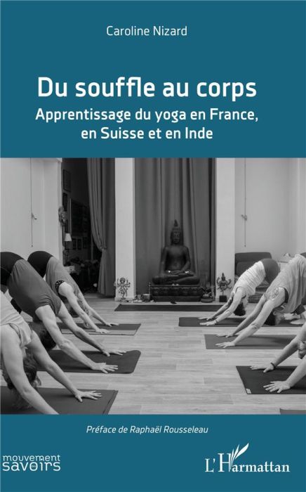 Emprunter Du souffle au corps. Apprentissage du yoga en France, en Suisse et en Inde livre