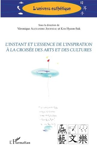 Emprunter L'instant et l'essence de l'inspiration à la croisée des arts et des cultures livre