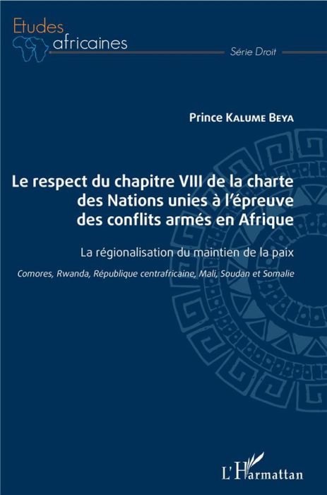 Emprunter Le respect du chapitre VIII de la charte des Nations unies à l'épreuve des conflits armés en Afrique livre