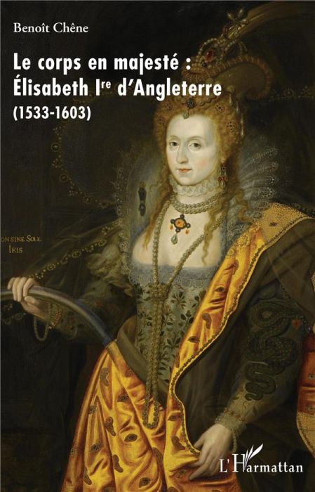 Emprunter Le corps en majesté : Elisabeth Ire d'Angleterre (1533-1603) livre