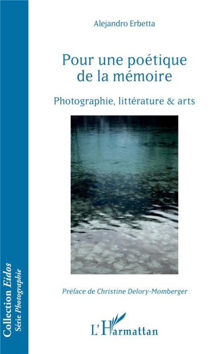 Emprunter Pour une poétique de la mémoire. Photographie, littérature & arts livre