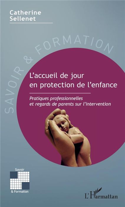 Emprunter L'accueil de jour en protection de l'enfance. Pratiques professionnelles et regards de parents sur l livre