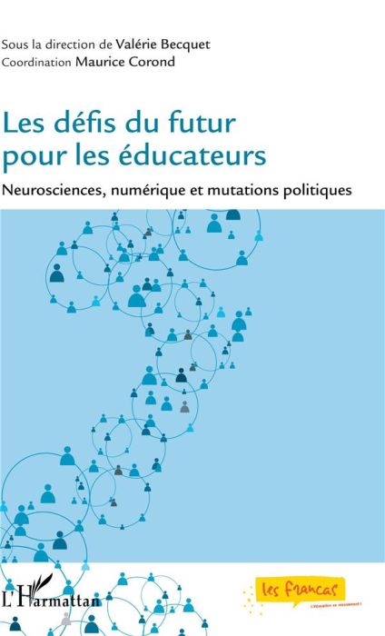 Emprunter Les défis du futur pour les éducateurs. Neurosciences, numérique et mutations politiques livre