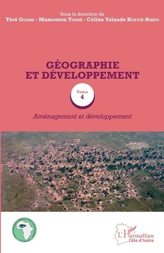 Emprunter Géographie et développement. Tome 4, Aménagement et développement livre