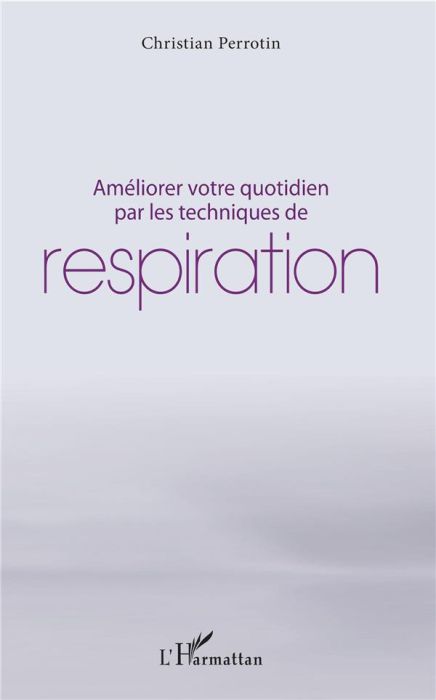 Emprunter Améliorer votre quotidien par les techniques de respiration livre