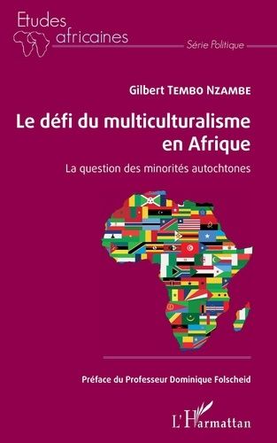 Emprunter Le défi du multiculturalisme en Afrique. La question des minorités autochtones livre