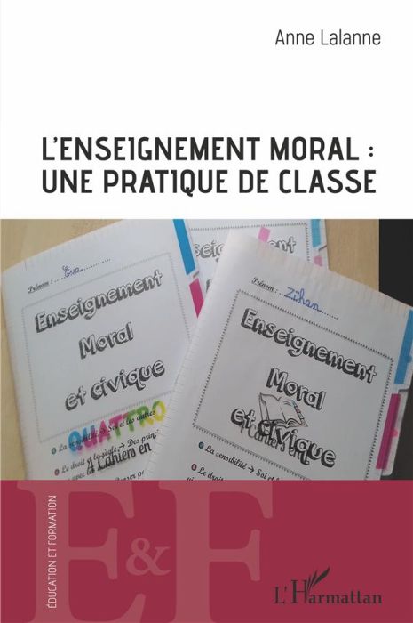 Emprunter L'enseignement moral : une pratique de classe livre