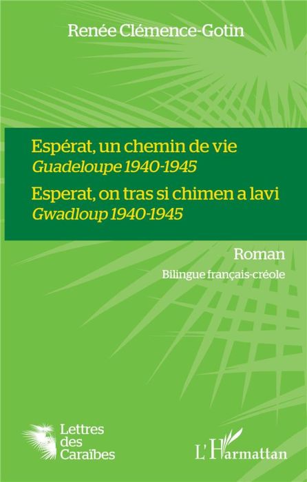 Emprunter Espérat, un chemin de vie. Guadeloupe 1940-1945, Edition bilingue français-créole livre