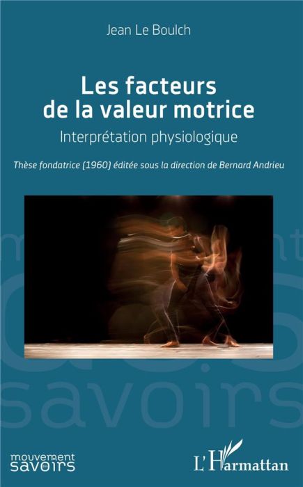 Emprunter Les facteurs de la valeur motrice. Interprétation physiologique livre