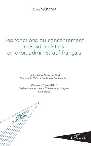 Emprunter Les fonctions du consentement des administrés en droit administratif français livre