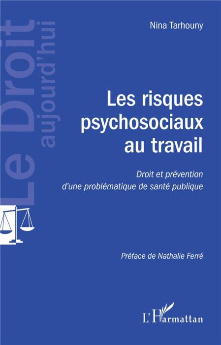 Emprunter Les risques psychosociaux au travail. Droit et prévention d'une problématique de santé publique livre