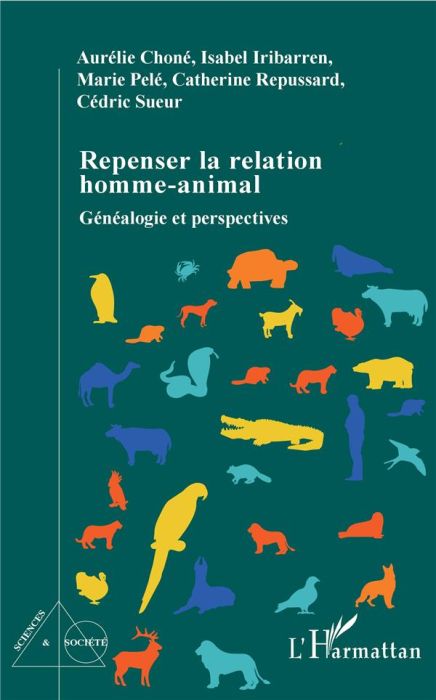 Emprunter Repenser la relation homme-animal. Généalogie et perspectives livre