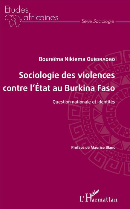 Emprunter Sociologie des violences contre l'Etat au Burkina Faso. Question nationale et identités livre