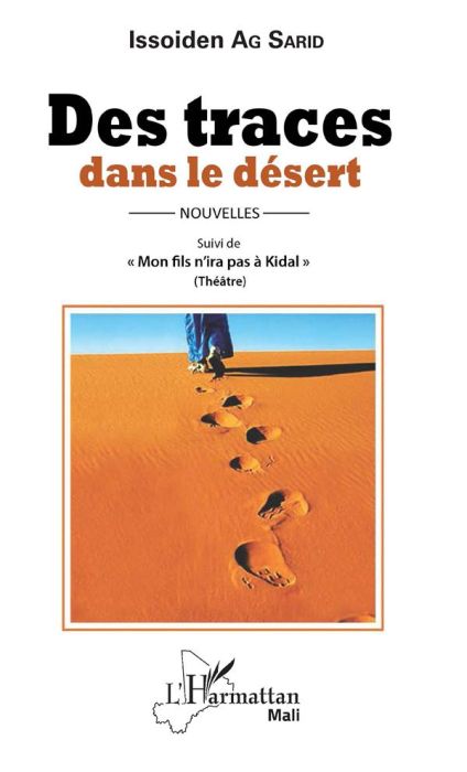 Emprunter Des traces dans le désert. Suivi de Mon fils n'ira pas à Kidal livre