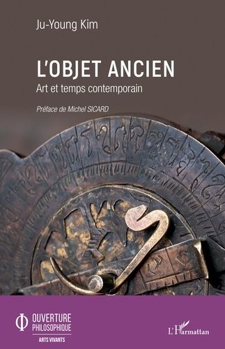 Emprunter L'objet ancien. Art et temps contemporain livre