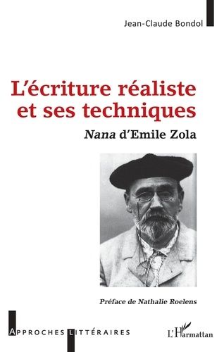 Emprunter L'écriture réaliste et ses techniques. Nana d'Emile Zola livre